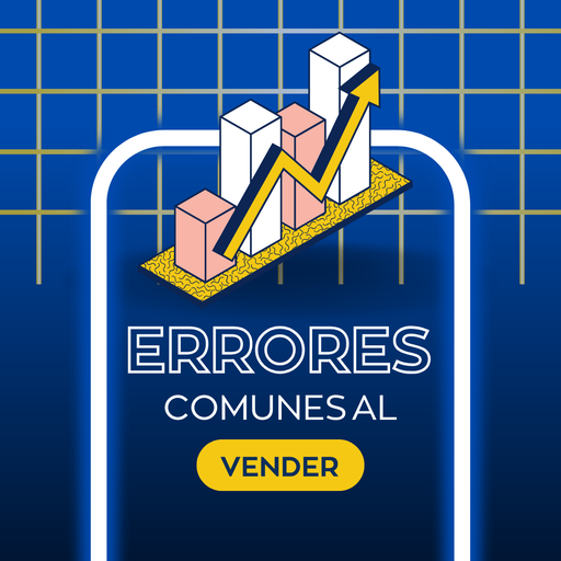 🛑 Curso libre: Errores Comunes al Vender y Cómo Evitarlos